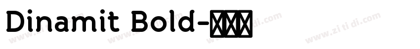 Dinamit Bold字体转换 Dinamit Bold字体转换